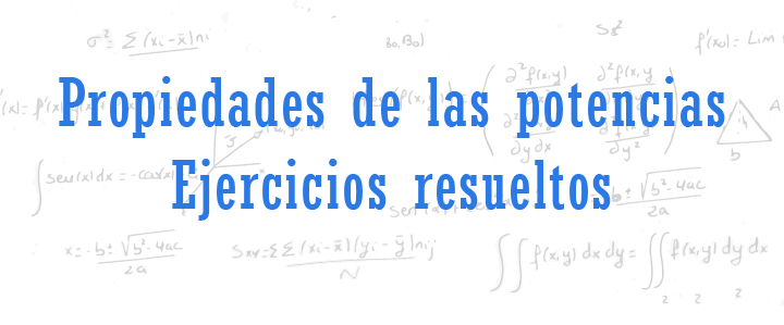 propiedades de las potencias ejercicios resueltos ESO